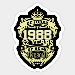 1988 OCTOBER 32 years of being awesome Sticker